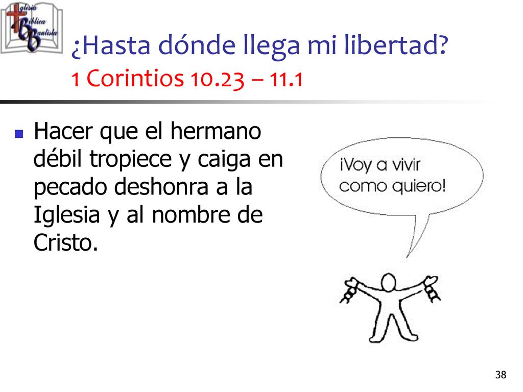 ¿Hasta dónde llega mi libertad 1 Corintios – 11.1
