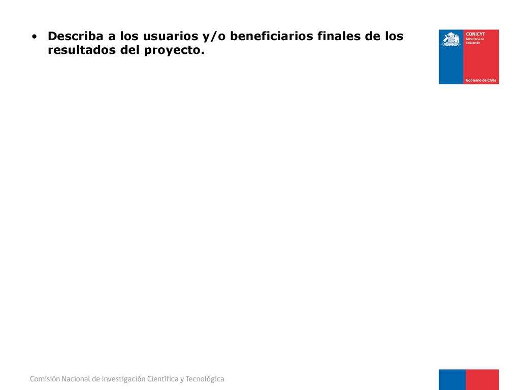 Describa a los usuarios y/o beneficiarios finales de los resultados del proyecto.