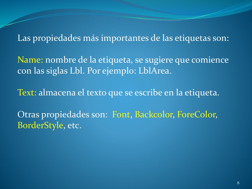 Las propiedades más importantes de las etiquetas son: