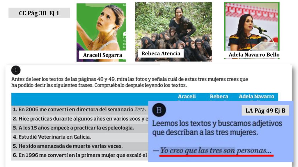 CE Pág 38 Ej 1 LA Pág 49 Ej B Rebeca Atencia Araceli Segarra