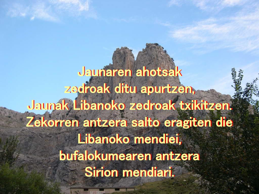 Jaunak Libanoko zedroak txikitzen. Zekorren antzera salto eragiten die