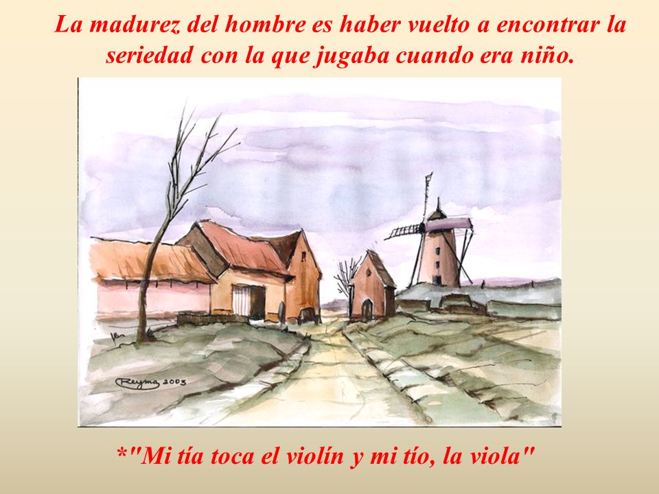 * Mi tía toca el violín y mi tío, la viola