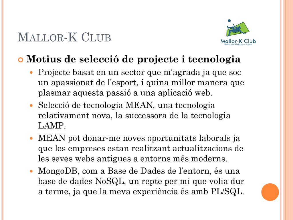 Mallor-K Club Motius de selecció de projecte i tecnologia