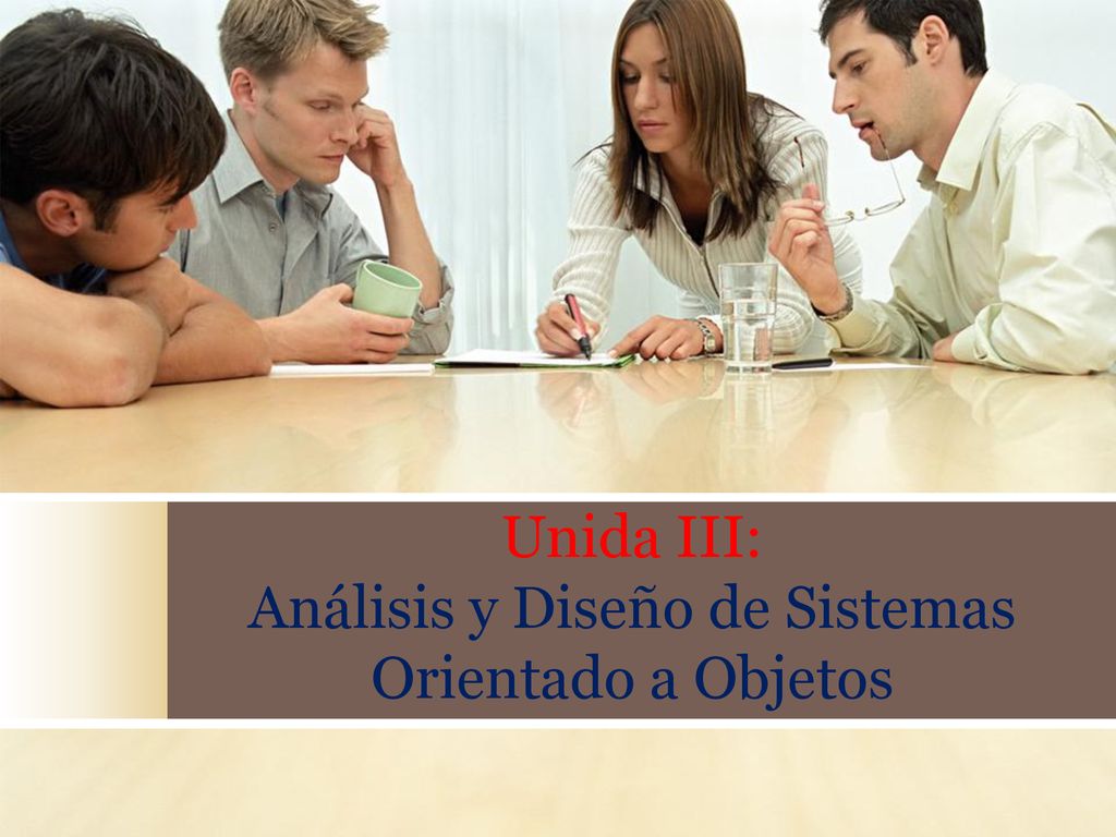 Unida III: Análisis y Diseño de Sistemas Orientado a Objetos