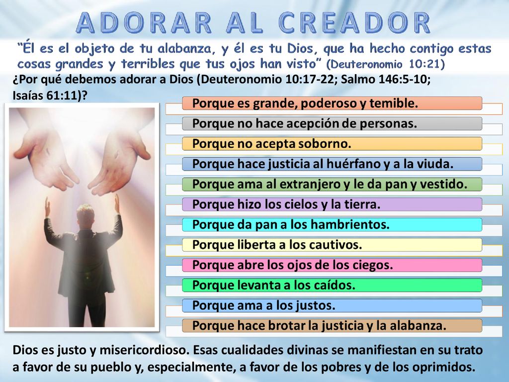 ¿Por qué debemos adorar a Dios (Deuteronomio 10:17-22; Salmo 146:5-10; Isaías 61:11)