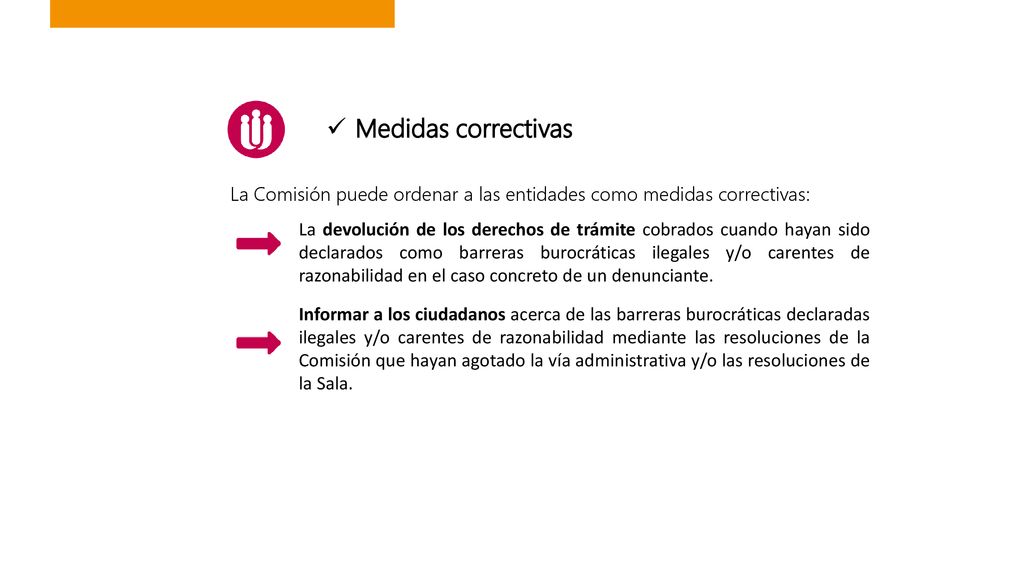 Medidas correctivas La Comisión puede ordenar a las entidades como medidas correctivas: