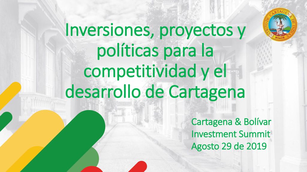 Inversiones, proyectos y políticas para la competitividad y el desarrollo de Cartagena