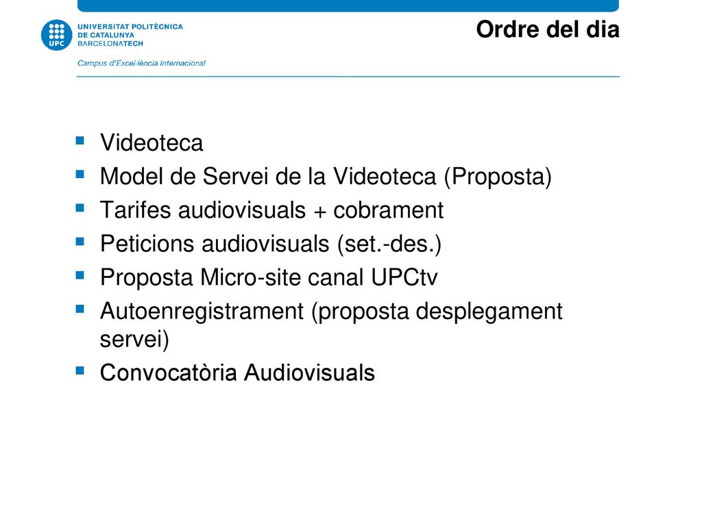 Ordre del dia Videoteca. Model de Servei de la Videoteca (Proposta) Tarifes audiovisuals + cobrament.