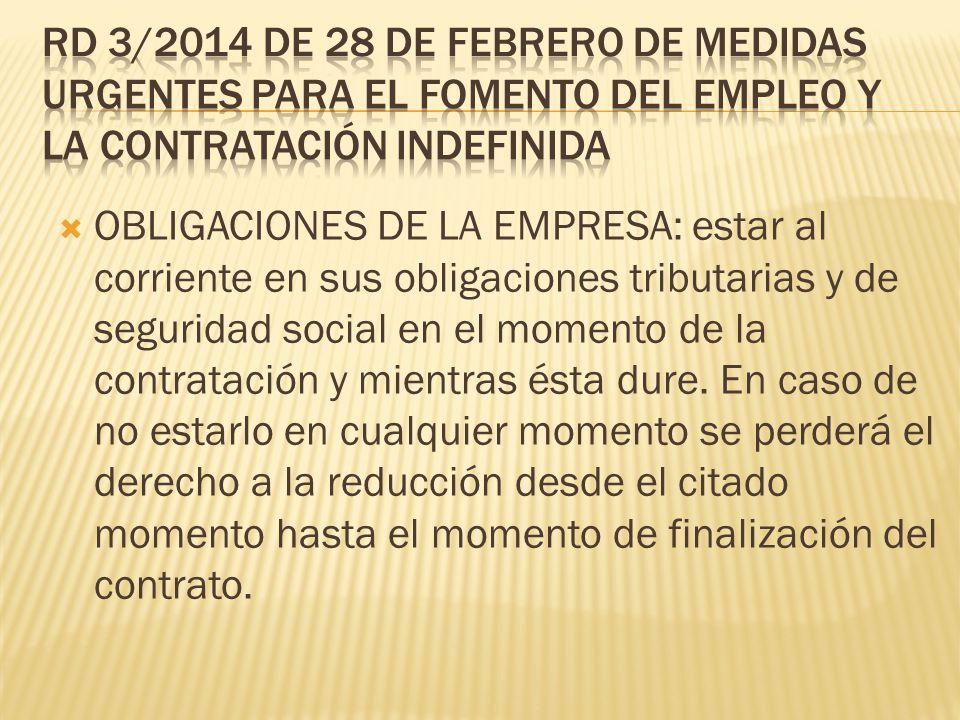 RD 3/2014 DE 28 DE FEBRERO DE MEDIDAS URGENTES PARA EL FOMENTO DEL EMPLEO Y LA CONTRATACIÓN INDEFINIDA