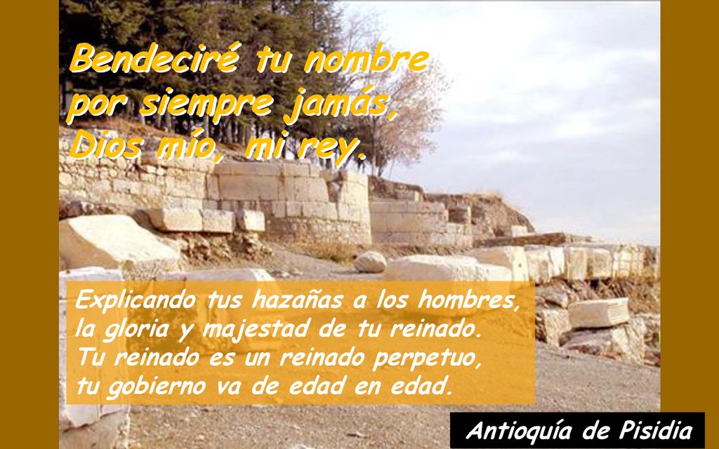 Bendeciré tu nombre por siempre jamás, Dios mío, mi rey.