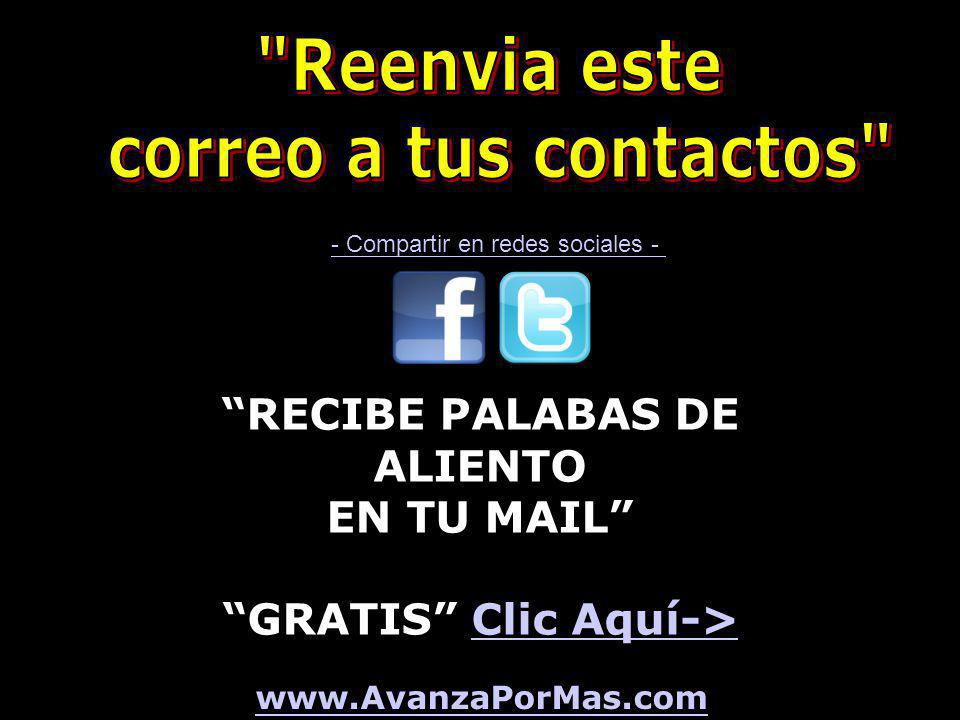 RECIBE PALABAS DE ALIENTO EN TU MAIL GRATIS Clic Aquí->