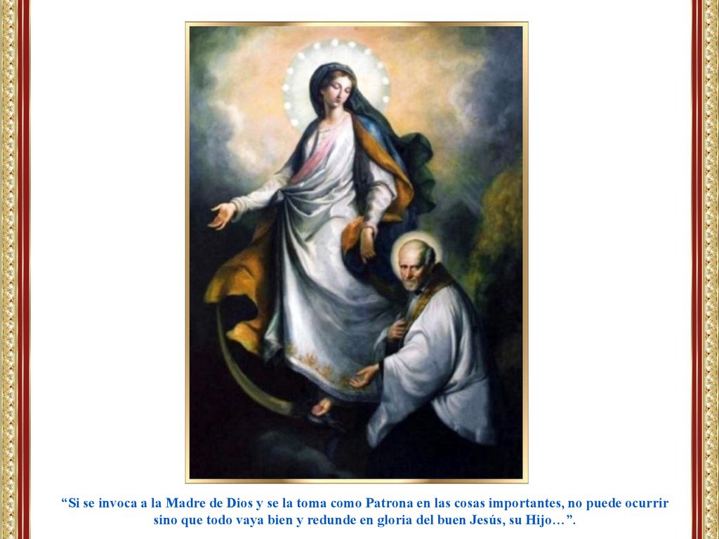 sino que todo vaya bien y redunde en gloria del buen Jesús, su Hijo… .