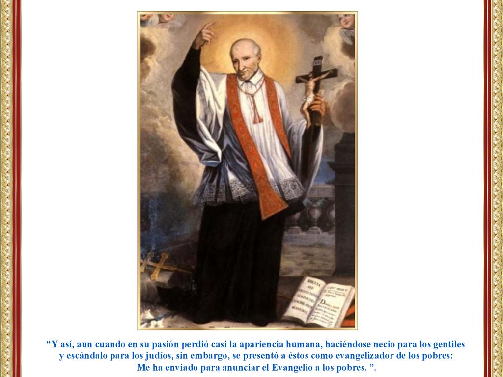Me ha enviado para anunciar el Evangelio a los pobres. .
