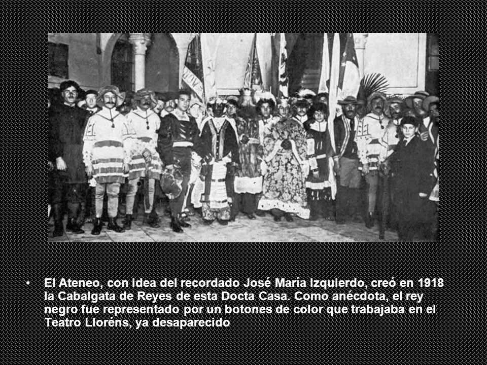 El Ateneo, con idea del recordado José María Izquierdo, creó en 1918 la Cabalgata de Reyes de esta Docta Casa.