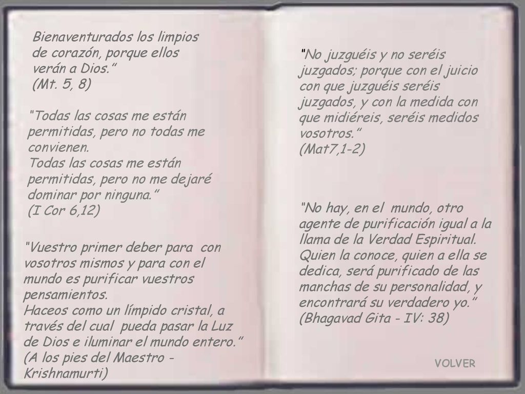 Bienaventurados los limpios de corazón, porque ellos verán a Dios.