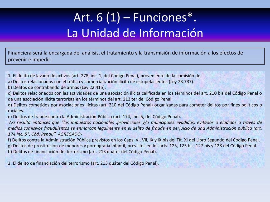 Art. 6 (1) – Funciones*. La Unidad de Información