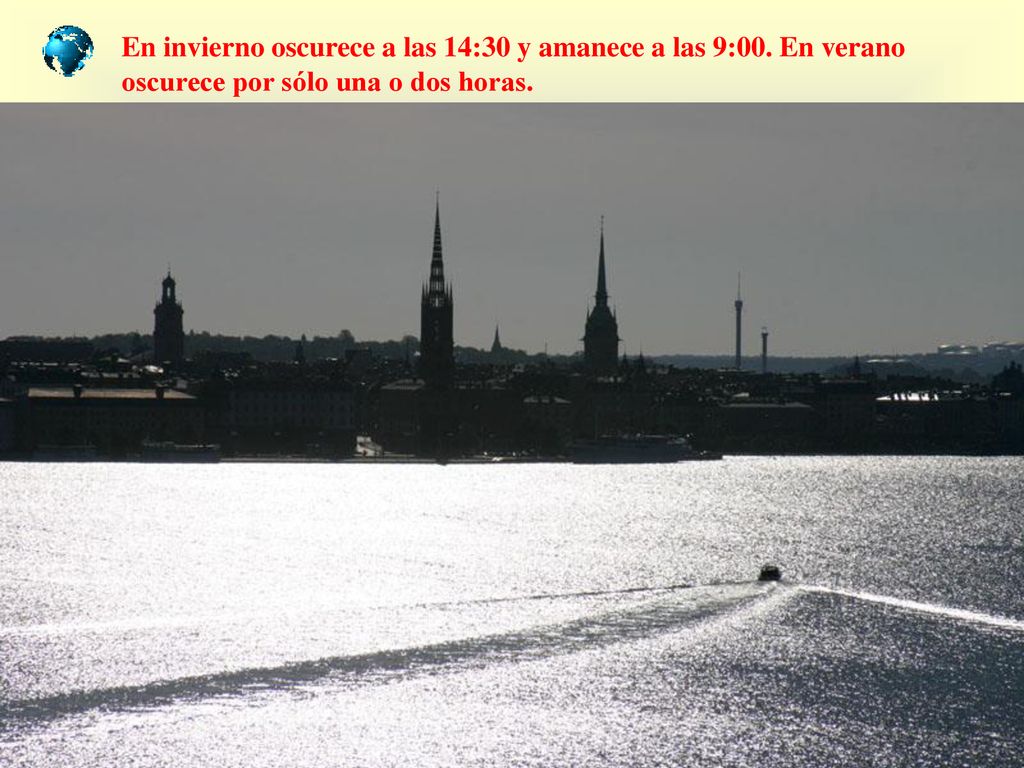 En invierno oscurece a las 14:30 y amanece a las 9:00