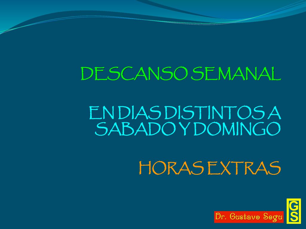DESCANSO SEMANAL EN DIAS DISTINTOS A SABADO Y DOMINGO HORAS EXTRAS