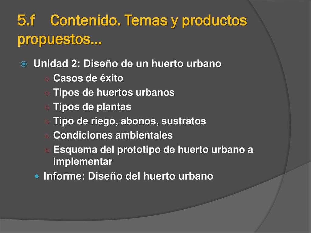 5.f Contenido. Temas y productos propuestos…