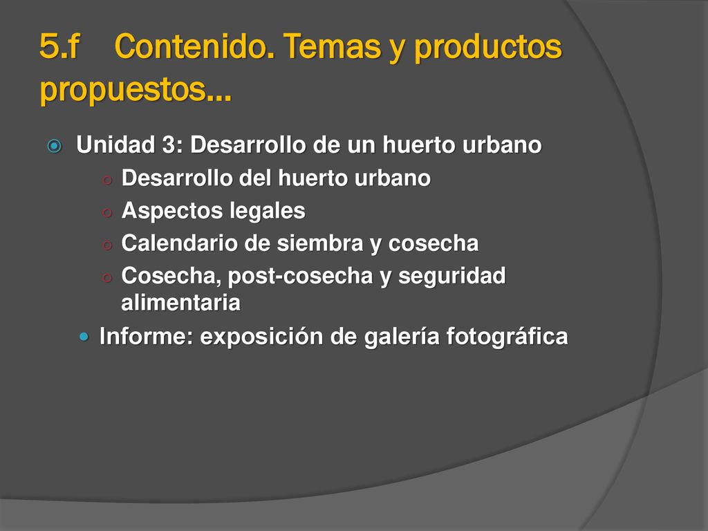5.f Contenido. Temas y productos propuestos…