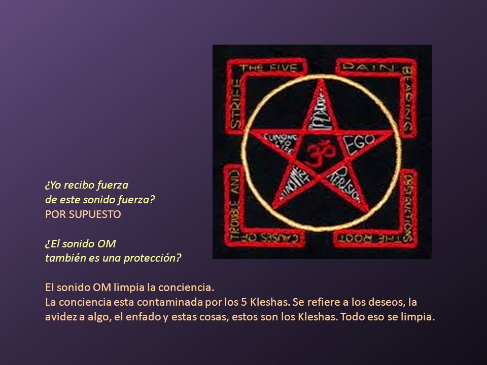 ¿Yo recibo fuerza de este sonido fuerza POR SUPUESTO ¿El sonido OM.