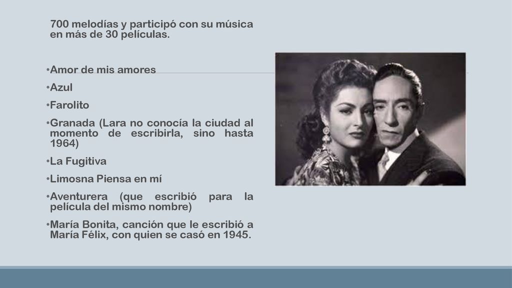 700 melodías y participó con su música en más de 30 películas.