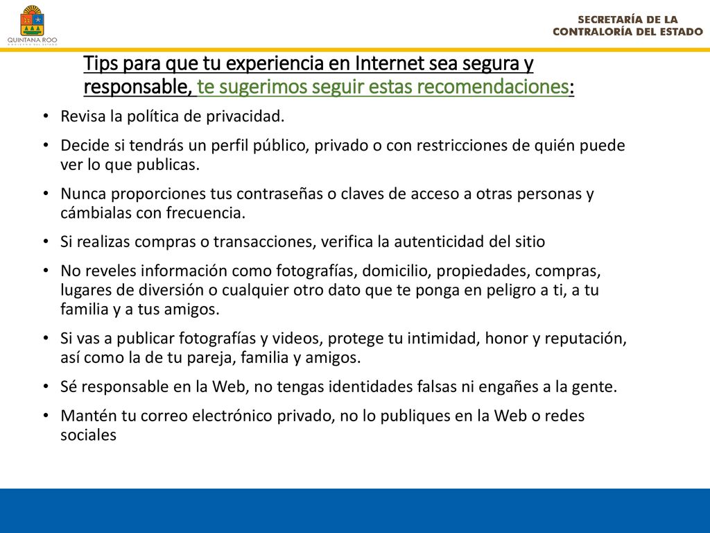 Tips para que tu experiencia en Internet sea segura y responsable, te sugerimos seguir estas recomendaciones: