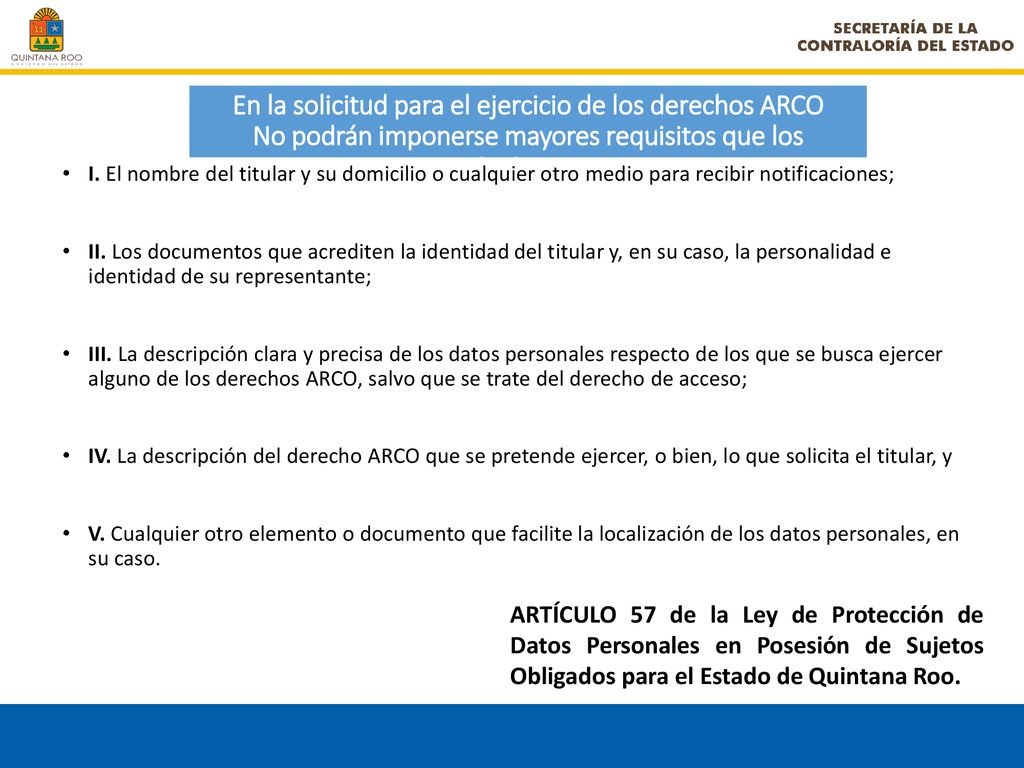 En la solicitud para el ejercicio de los derechos ARCO