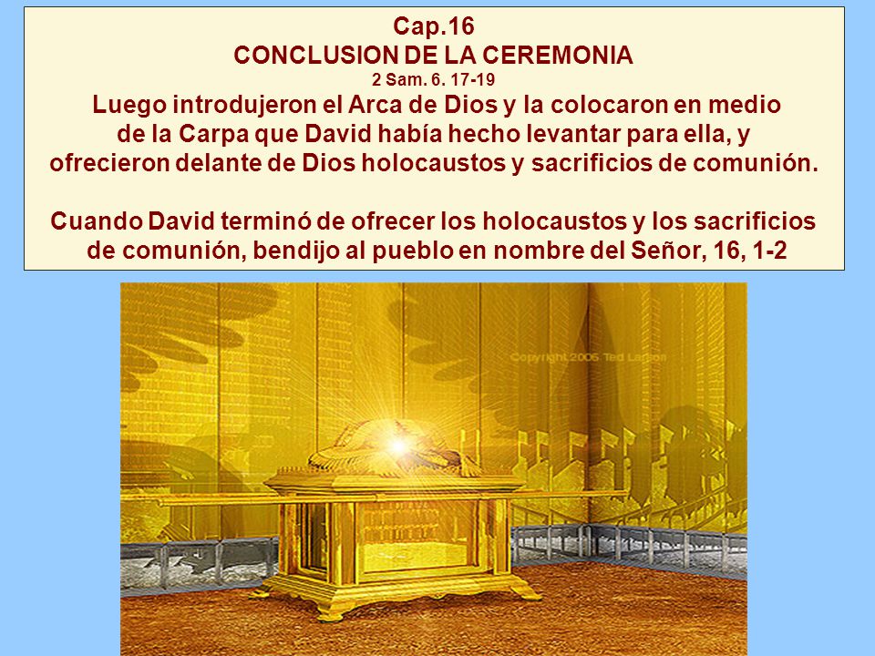 de la Carpa que David había hecho levantar para ella, y