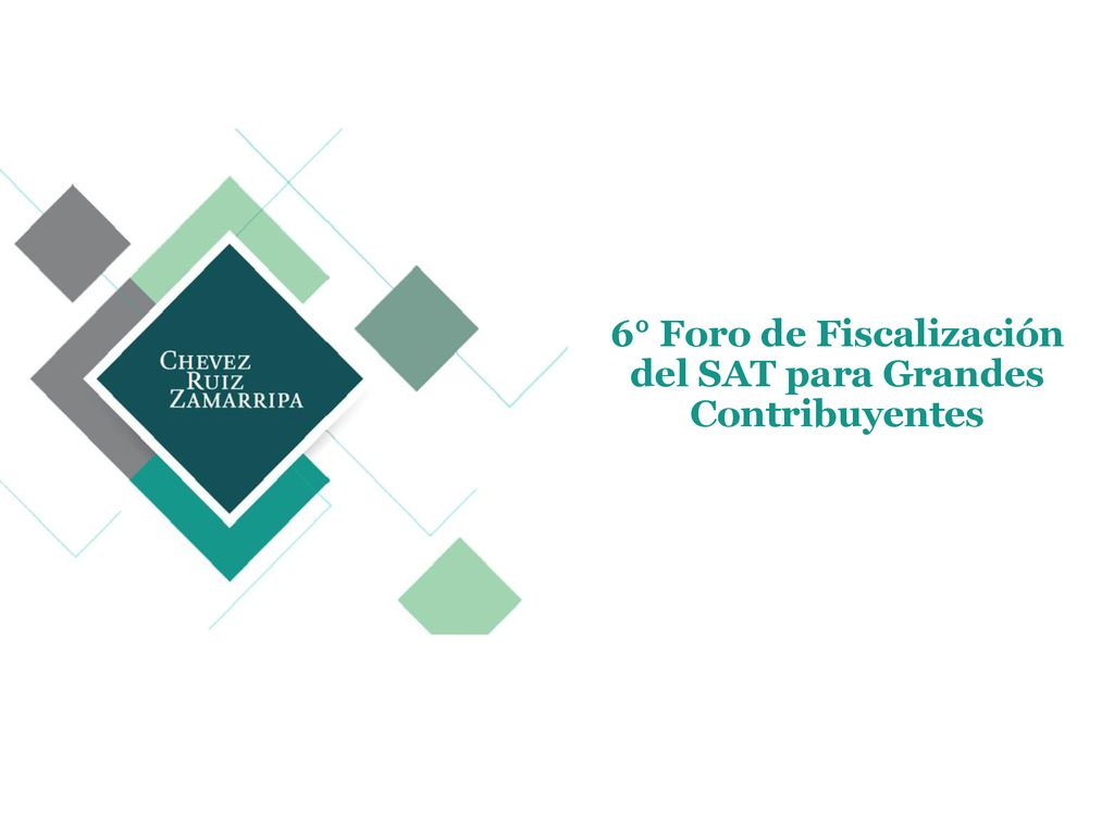 6° Foro de Fiscalización del SAT para Grandes Contribuyentes