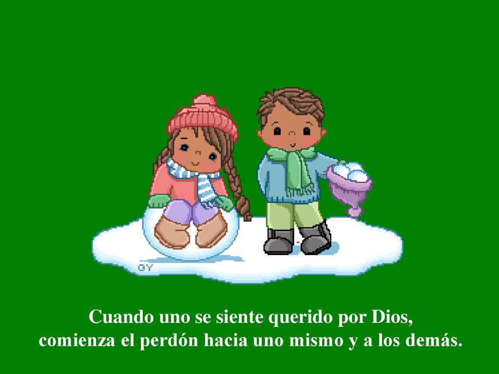 Cuando uno se siente querido por Dios, comienza el perdón hacia uno mismo y a los demás.