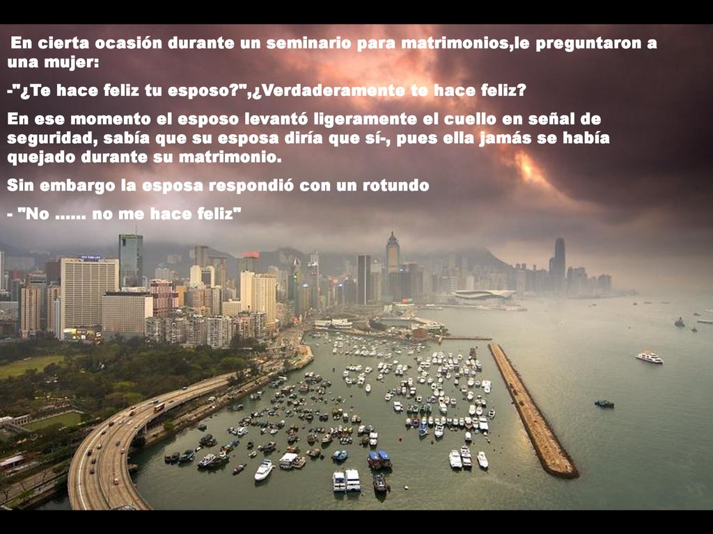- ¿Te hace feliz tu esposo ,¿Verdaderamente te hace feliz