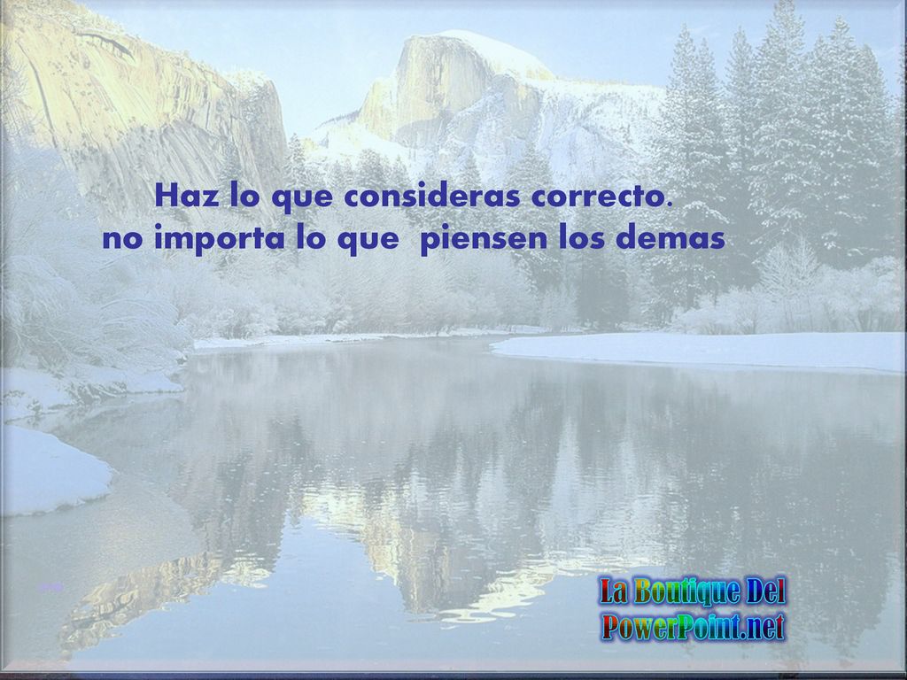Haz lo que consideras correcto. no importa lo que piensen los demas