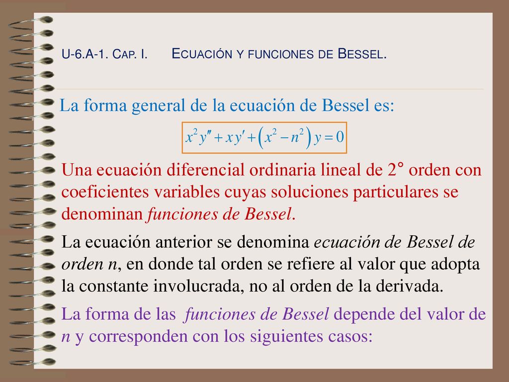 La forma general de la ecuación de Bessel es: