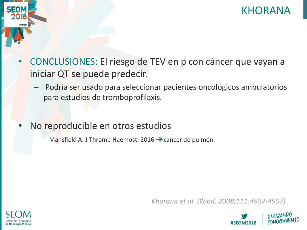 KHORANA CONCLUSIONES: El riesgo de TEV en p con cáncer que vayan a iniciar QT se puede predecir.