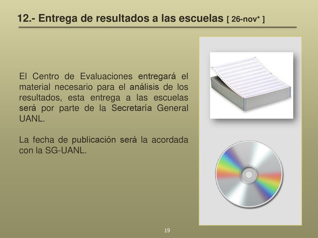 12.- Entrega de resultados a las escuelas [ 26-nov* ]