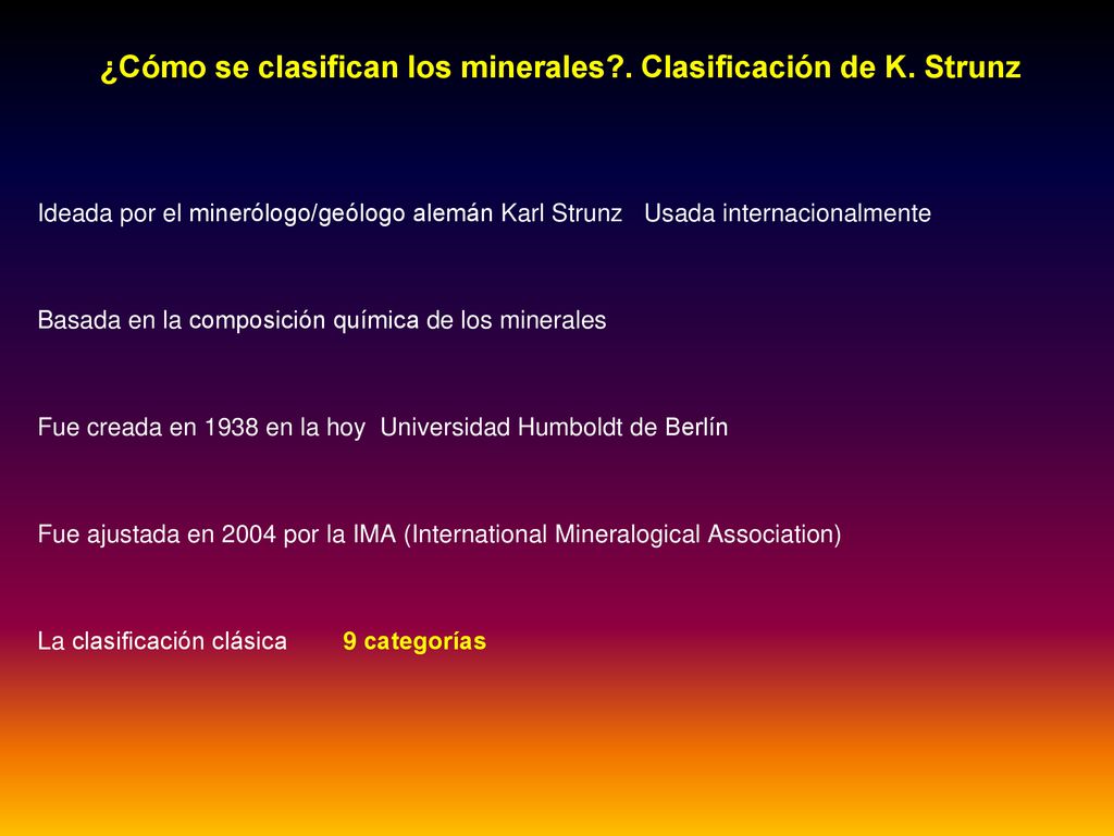 ¿Cómo se clasifican los minerales . Clasificación de K. Strunz