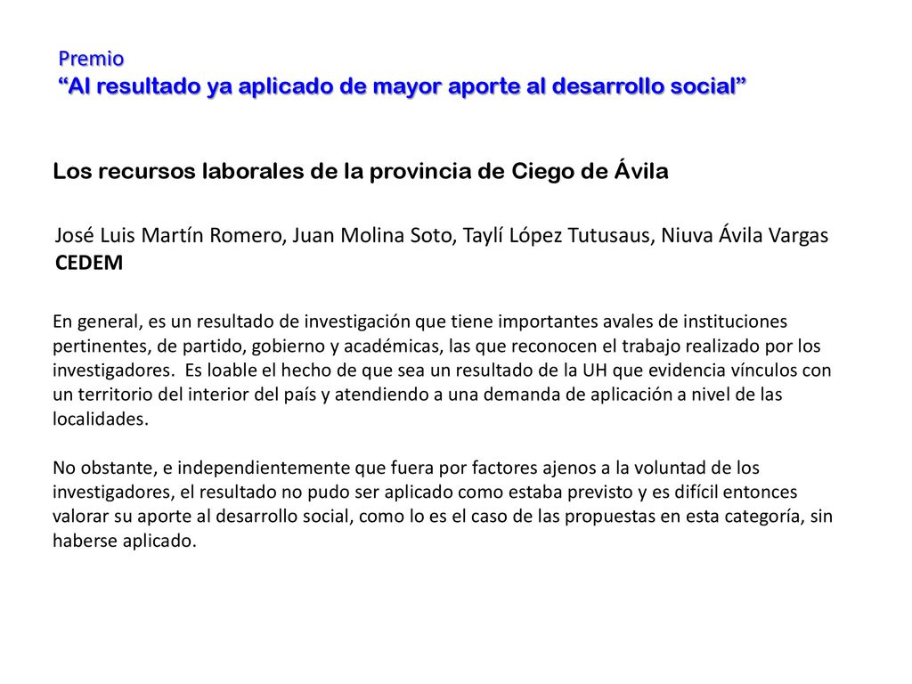 Al resultado ya aplicado de mayor aporte al desarrollo social