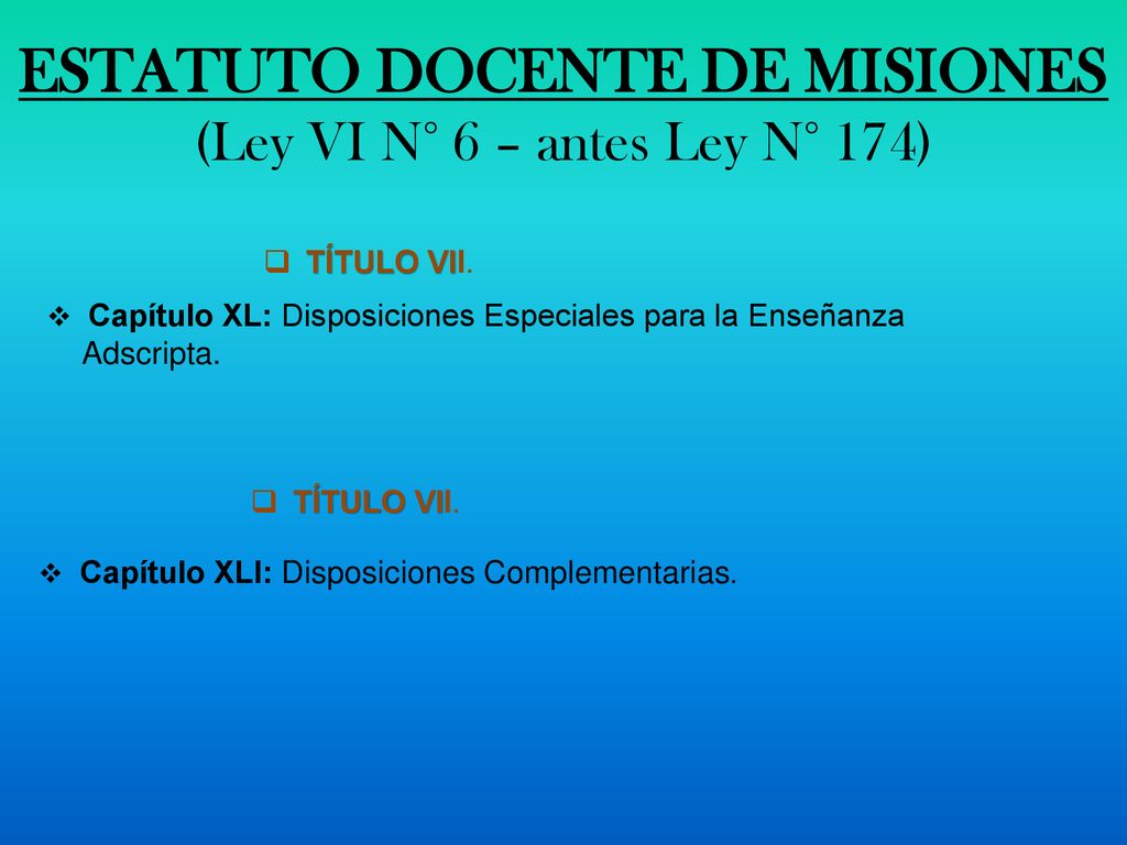 ESTATUTO DOCENTE DE MISIONES (Ley VI N° 6 – antes Ley N° 174)