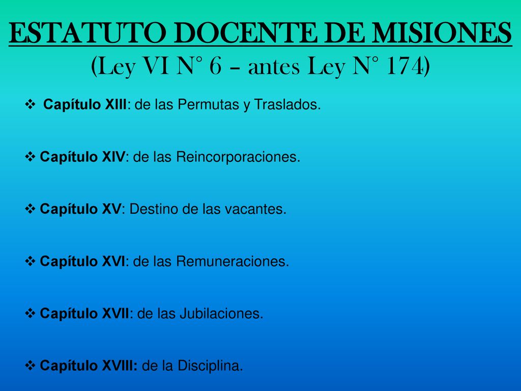ESTATUTO DOCENTE DE MISIONES (Ley VI N° 6 – antes Ley N° 174)