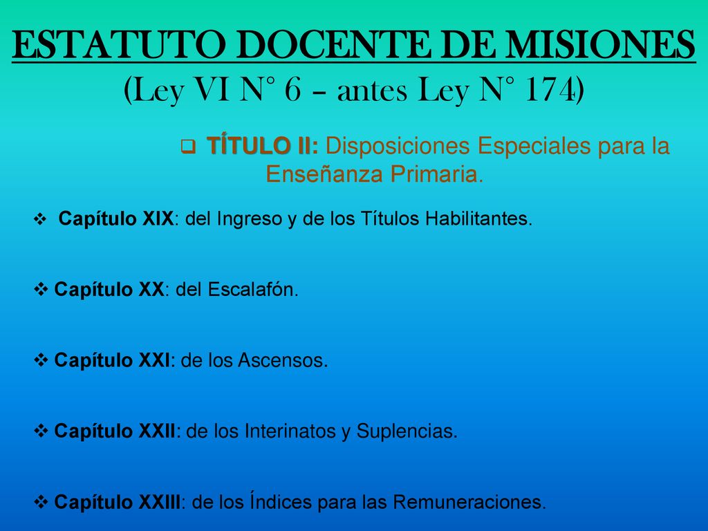 ESTATUTO DOCENTE DE MISIONES (Ley VI N° 6 – antes Ley N° 174)