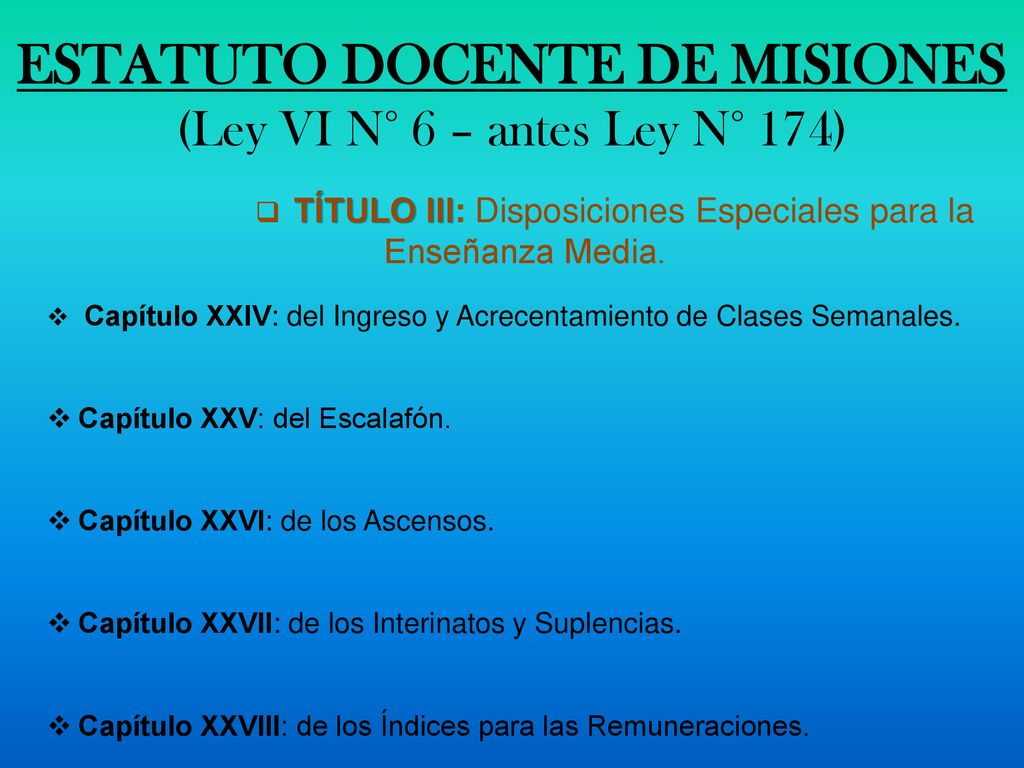 ESTATUTO DOCENTE DE MISIONES (Ley VI N° 6 – antes Ley N° 174)