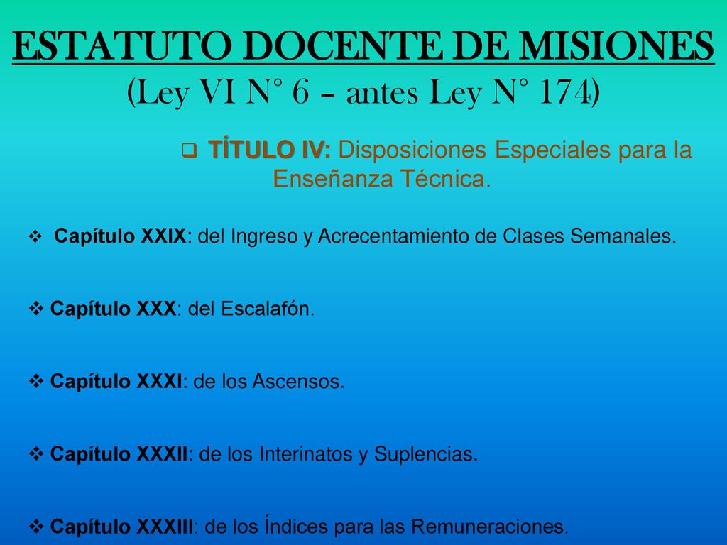 ESTATUTO DOCENTE DE MISIONES (Ley VI N° 6 – antes Ley N° 174)