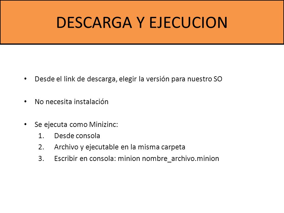 DESCARGA Y EJECUCION Desde el link de descarga, elegir la versión para nuestro SO. No necesita instalación.