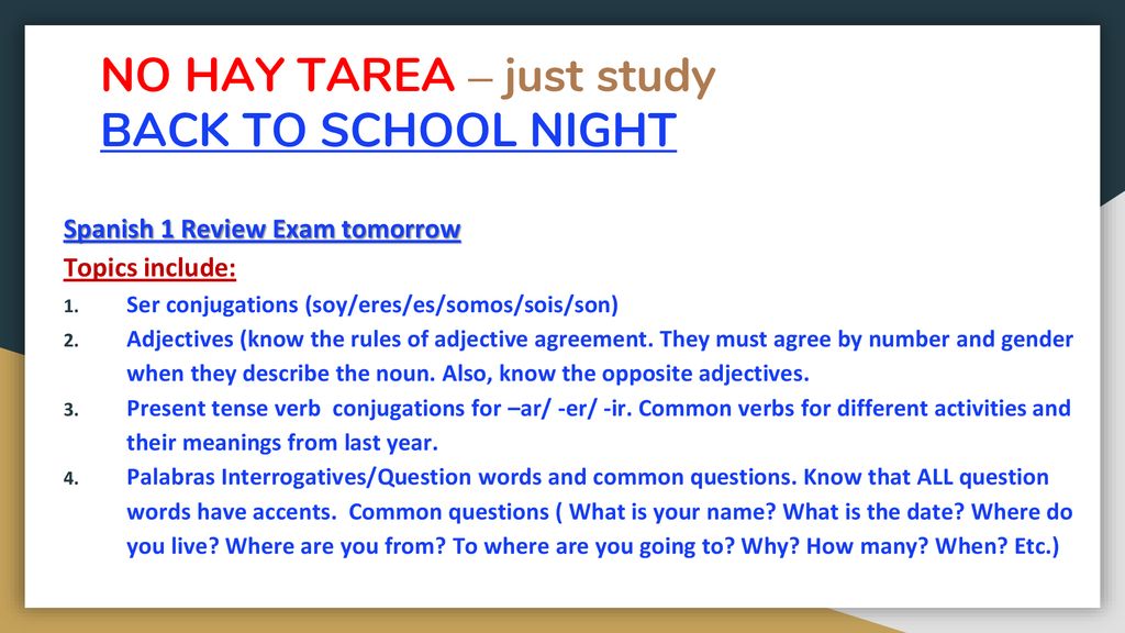 NO HAY TAREA – just study BACK TO SCHOOL NIGHT