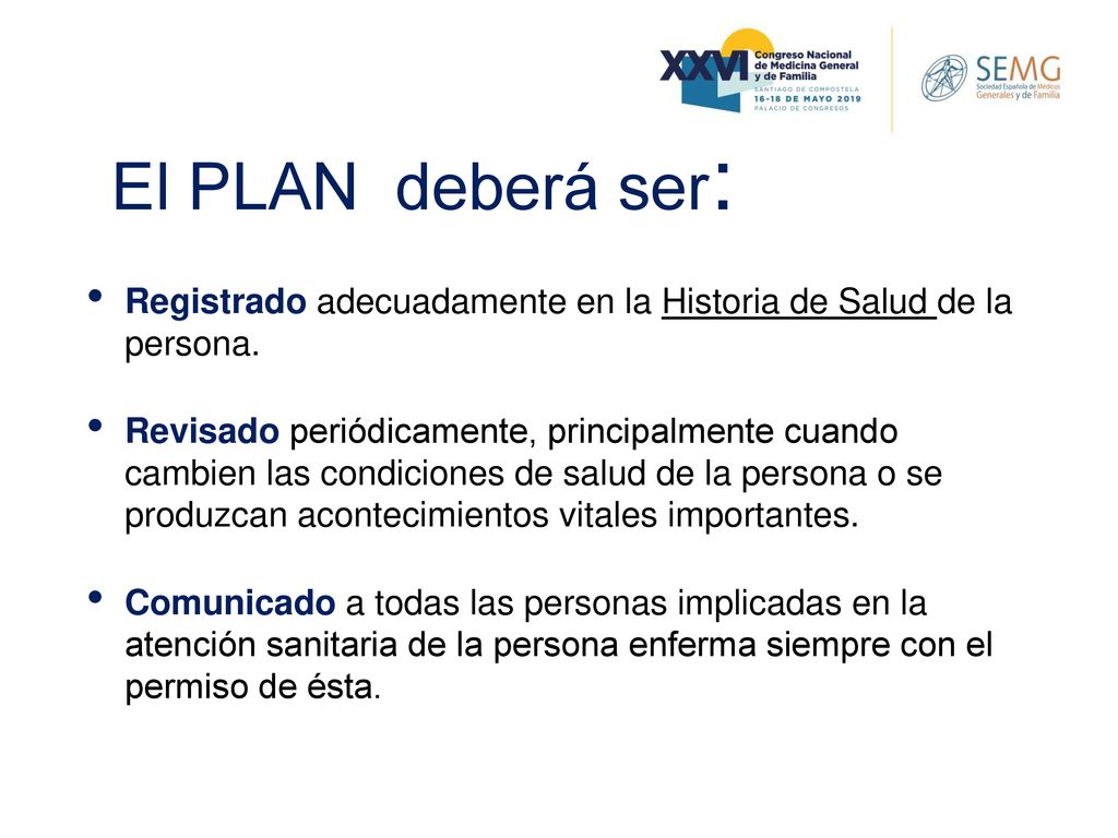 El PLAN deberá ser: Registrado adecuadamente en la Historia de Salud de la persona.