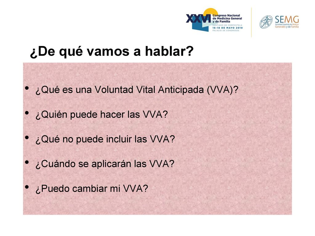 ¿De qué vamos a hablar ¿Qué es una Voluntad Vital Anticipada (VVA)
