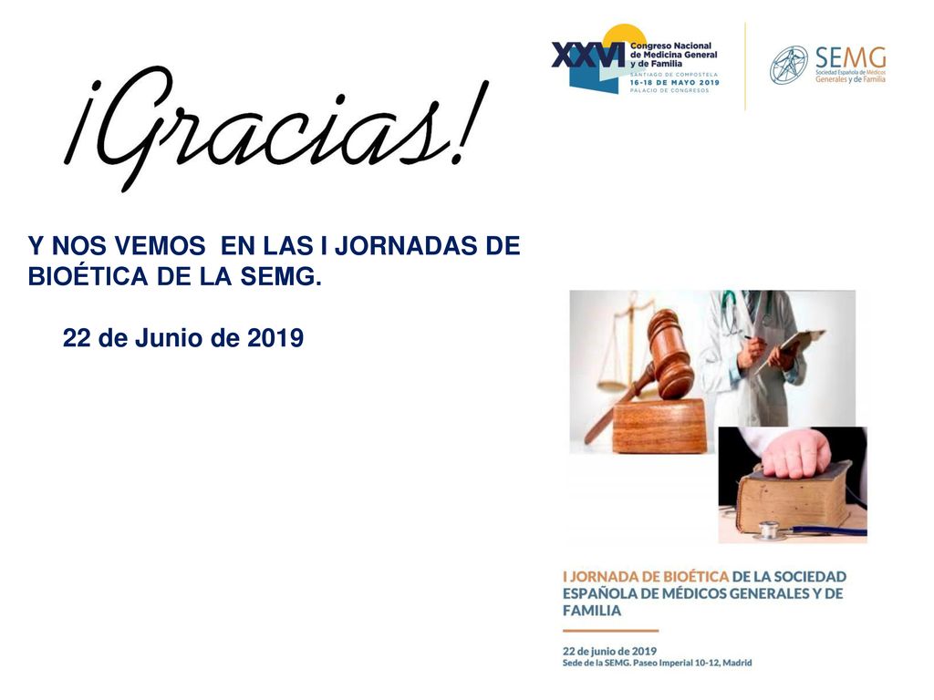 Y NOS VEMOS EN LAS I JORNADAS DE BIOÉTICA DE LA SEMG.