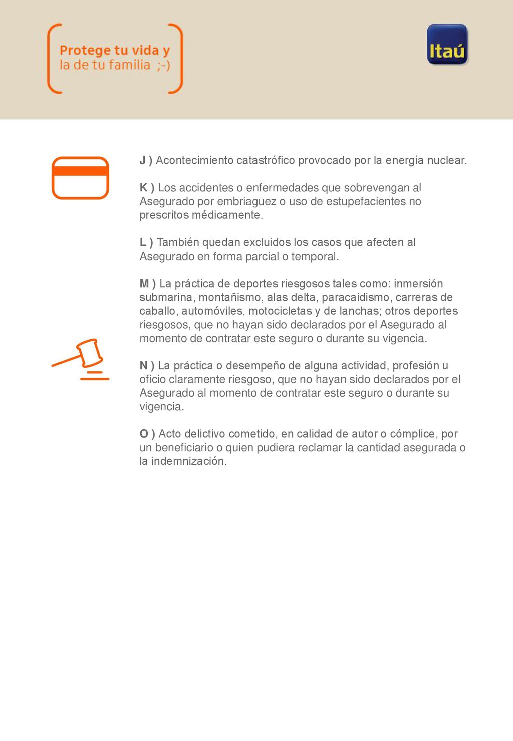 J ) Acontecimiento catastrófico provocado por la energía nuclear.