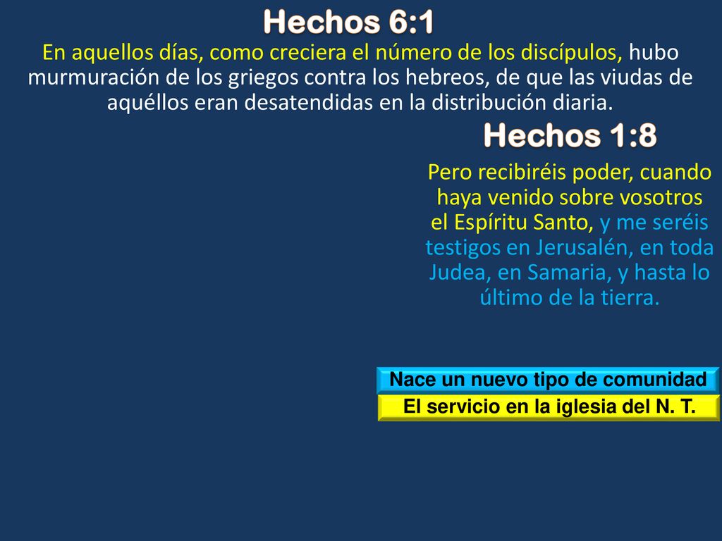 Nace un nuevo tipo de comunidad El servicio en la iglesia del N. T.